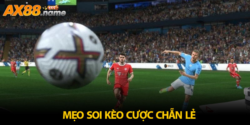 Mẹo soi kèo cược chẵn lẻ tăng tỷ lệ chiến thắng