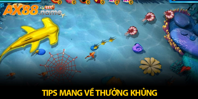 Tips mang về thưởng khủng tại sảnh cược bắn cá vàng