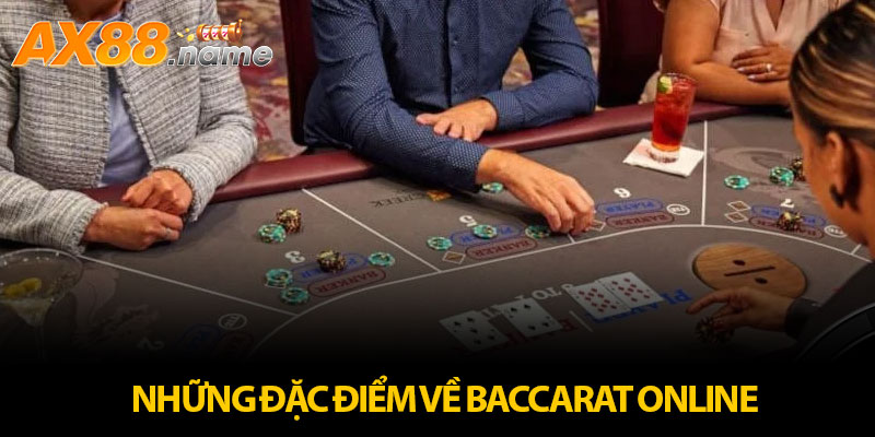 Tổng quan về những đặc điểm về baccarat online